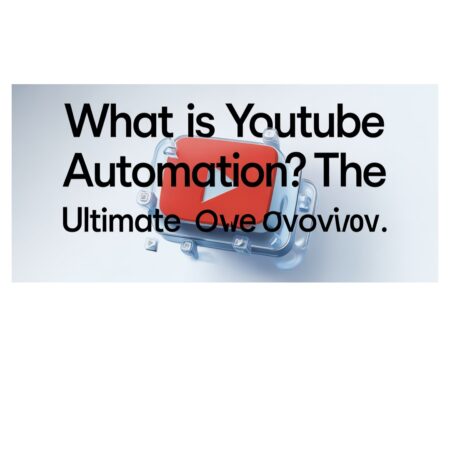 What is YouTube Automation?